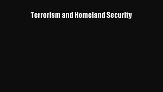 (PDF Download) Terrorism and Homeland Security Download