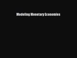 Modeling Monetary Economies Free Download Book