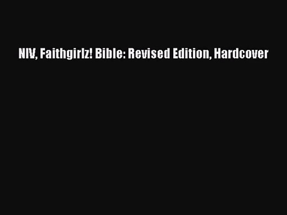 (PDF Download) NIV Faithgirlz! Bible: Revised Edition Hardcover Read Online
