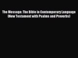 (PDF Download) The Message: The Bible in Contemporary Language (New Testament with Psalms and
