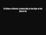 (PDF Download) A Failure of Nerve: Leadership in the Age of the Quick Fix PDF