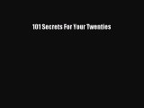 (PDF Download) 101 Secrets For Your Twenties PDF
