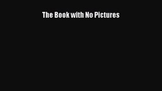 (PDF Download) The Book with No Pictures PDF