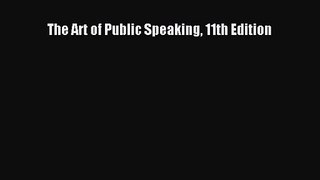 (PDF Download) The Art of Public Speaking 11th Edition PDF