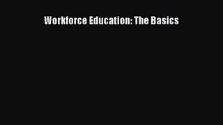 (PDF Download) Workforce Education: The Basics PDF