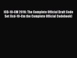 [PDF Download] ICD-10-CM 2016: The Complete Official Draft Code Set (Icd-10-Cm the Complete