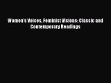 (PDF Download) Women's Voices Feminist Visions: Classic and Contemporary Readings PDF
