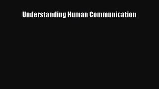 (PDF Download) Understanding Human Communication PDF