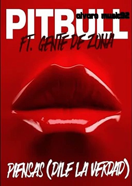 Pitbull ft. Gente De Zona- Piensas (Dile La Verdad)