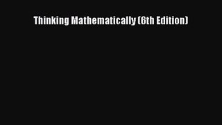 (PDF Download) Thinking Mathematically (6th Edition) PDF