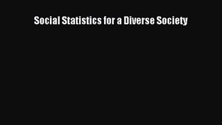 (PDF Download) Social Statistics for a Diverse Society PDF