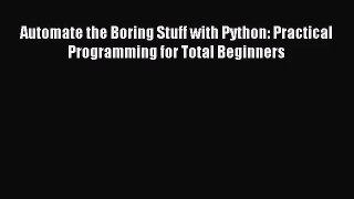 (PDF Download) Automate the Boring Stuff with Python: Practical Programming for Total Beginners
