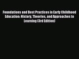 (PDF Download) Foundations and Best Practices in Early Childhood Education: History Theories