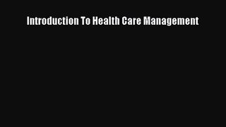 [PDF Download] Introduction To Health Care Management [Download] Full Ebook