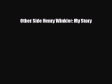 [PDF Download] Other Side Henry Winkler: My Story [Download] Online