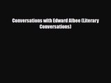 [PDF Download] Conversations with Edward Albee (Literary Conversations) [Download] Online