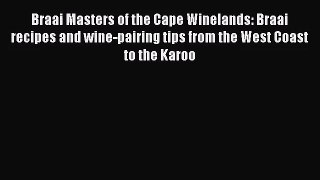 Braai Masters of the Cape Winelands: Braai recipes and wine-pairing tips from the West Coast