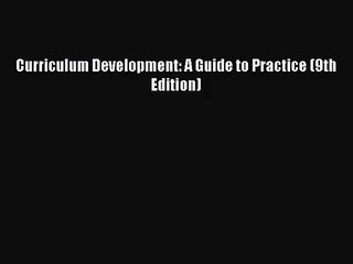 (PDF Download) Curriculum Development: A Guide to Practice (9th Edition) PDF