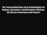 (PDF Download) The Treasury Bond Basis: An in-Depth Analysis for Hedgers Speculators and Arbitrageurs