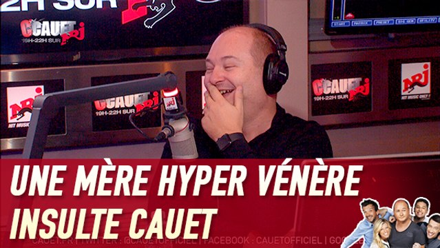 Une mère hyper vénère insulte Cauet - C'Cauet sur NRJ