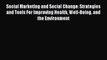 [PDF Download] Social Marketing and Social Change: Strategies and Tools For Improving Health