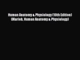 [PDF Download] Human Anatomy & Physiology (10th Edition) (Marieb Human Anatomy & Physiology)