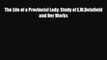 [PDF Download] The Life of a Provincial Lady: Study of E.M.Delafield and Her Works [Download]