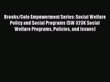 (PDF Download) Brooks/Cole Empowerment Series: Social Welfare Policy and Social Programs (SW