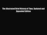 (PDF Download) The Illustrated Brief History of Time Updated and Expanded Edition Download
