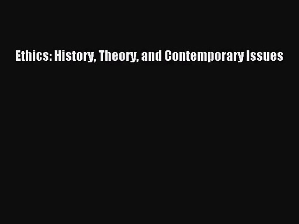 (PDF Download) Ethics: History Theory and Contemporary Issues PDF