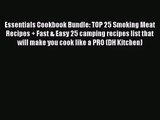 Essentials Cookbook Bundle: TOP 25 Smoking Meat Recipes   Fast & Easy 25 camping recipes list