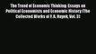 The Trend of Economic Thinking: Essays on Political Economists and Economic History (The Collected