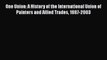 One Union: A History of the International Union of Painters and Allied Trades 1887-2003 Read