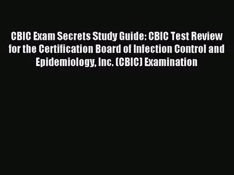 (PDF Download) CBIC Exam Secrets Study Guide: CBIC Test Review for the Certification Board