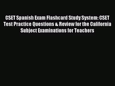 (PDF Download) CSET Spanish Exam Flashcard Study System: CSET Test Practice Questions & Review