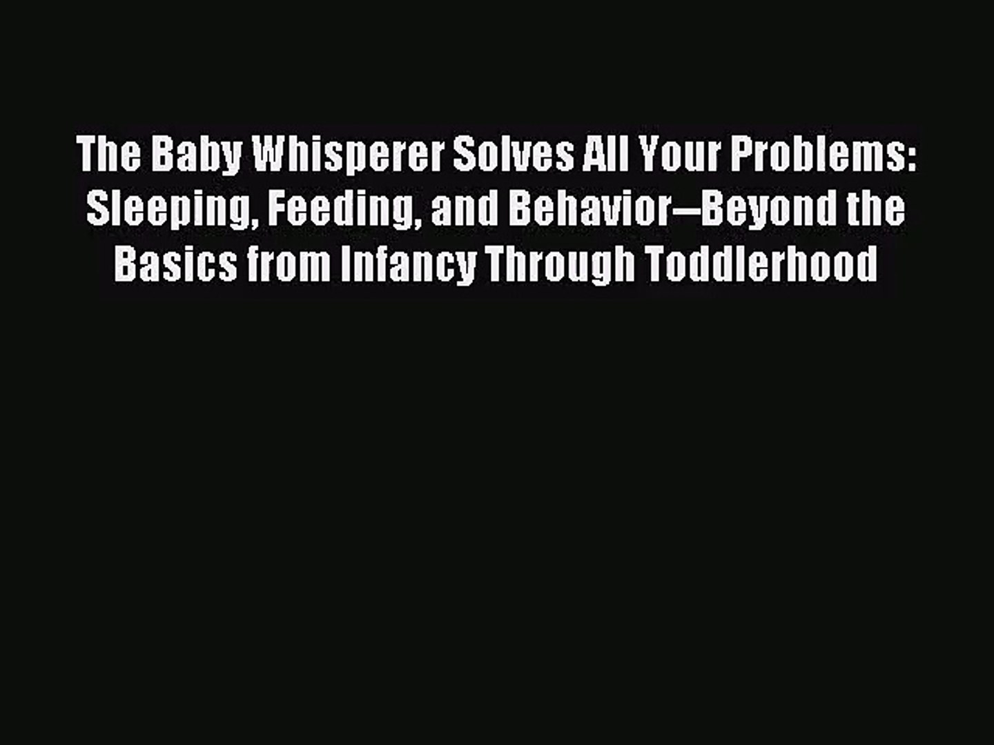 the baby whisperer solves all your problems