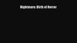 [PDF Download] Nightmare: Birth of Horror [PDF] Online