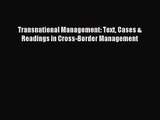 (PDF Download) Transnational Management: Text Cases & Readings in Cross-Border Management Download
