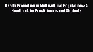 [PDF Download] Health Promotion in Multicultural Populations: A Handbook for Practitioners