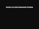 Sandra Lee Semi-Homemade Cooking  Free Books