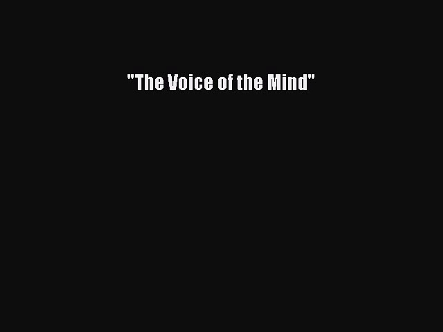the voice of the mind ザヴォイスオブザマインド