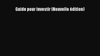 [PDF Télécharger] Guide pour investir (Nouvelle édition) [PDF] Complet Ebook