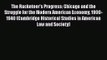 The Racketeer's Progress: Chicago and the Struggle for the Modern American Economy 1900-1940