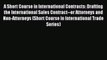 A Short Course in International Contracts: Drafting the International Sales Contract--or Attorneys