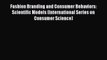 Fashion Branding and Consumer Behaviors: Scientific Models (International Series on Consumer