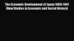 The Economic Development of Japan 1868-1941 (New Studies in Economic and Social History) Read