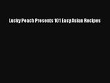 Lucky Peach Presents 101 Easy Asian Recipes  Free Books