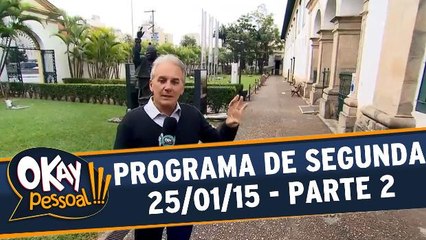 Okay Pessoal 25.01.16 - Segunda - Parte 2