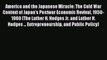 (PDF Download) America and the Japanese Miracle: The Cold War Context of Japan's Postwar Economic