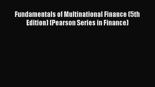 [PDF Download] Fundamentals of Multinational Finance (5th Edition) (Pearson Series in Finance)